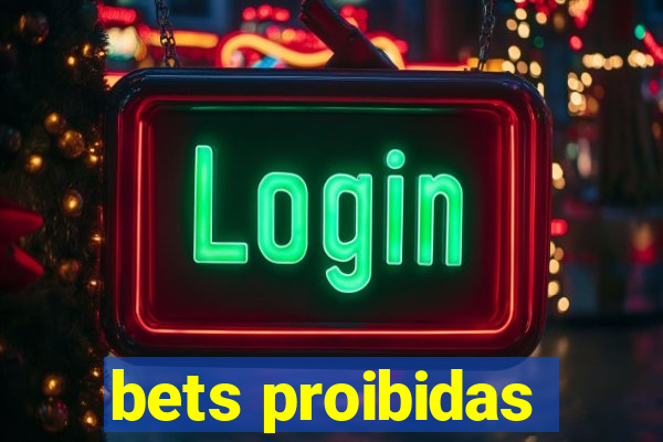 bets proibidas