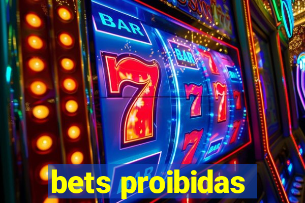 bets proibidas