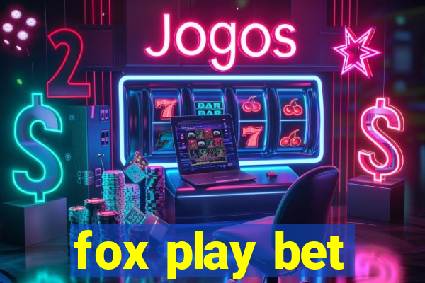 fox play bet