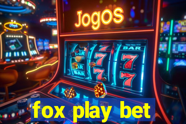 fox play bet