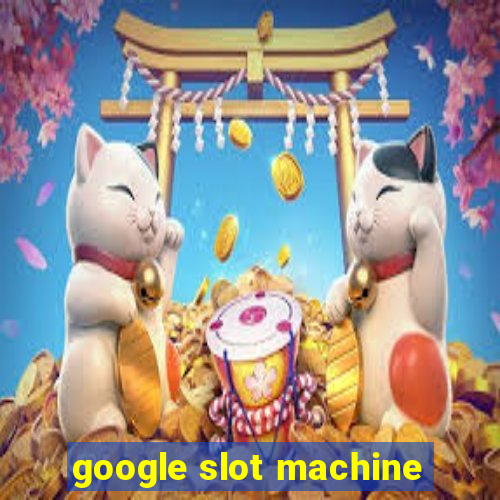 google slot machine