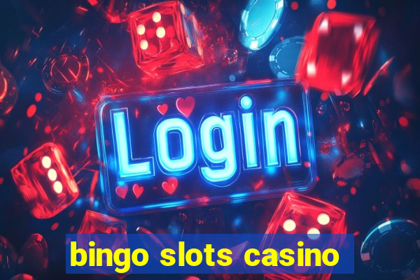 bingo slots casino