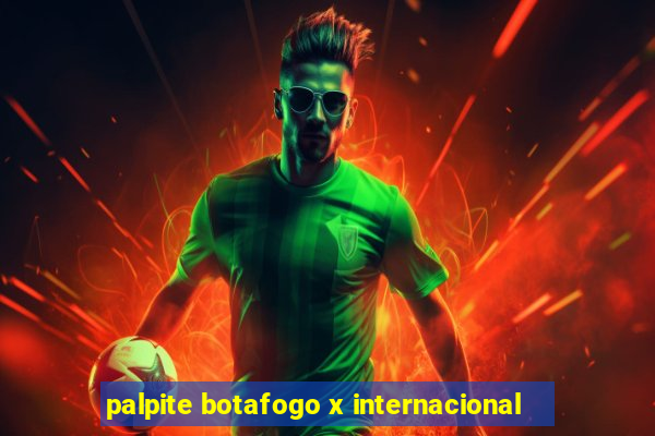 palpite botafogo x internacional