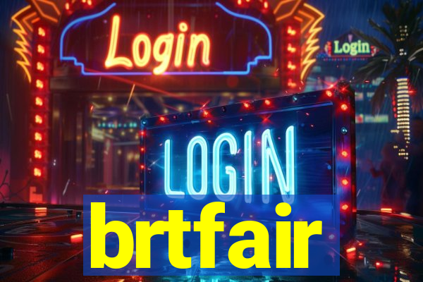 brtfair