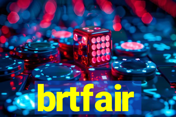 brtfair