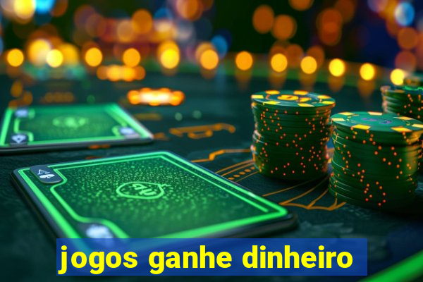 jogos ganhe dinheiro