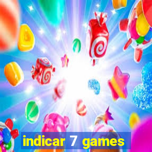 indicar 7 games