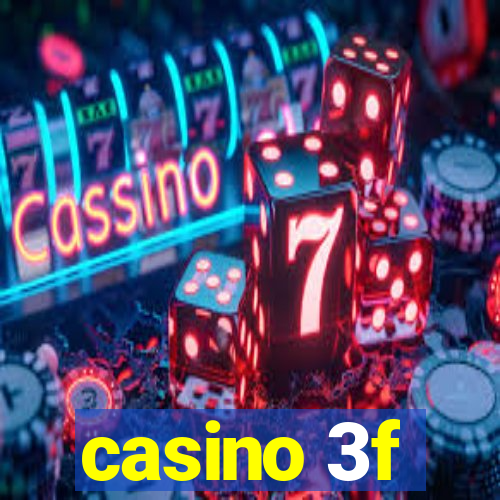 casino 3f