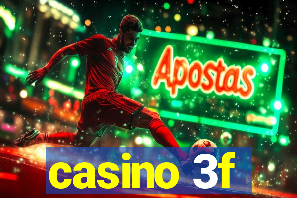 casino 3f