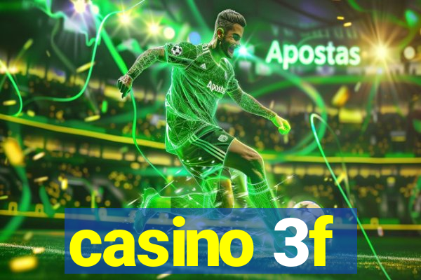 casino 3f