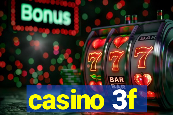 casino 3f