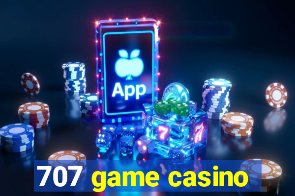 707 game casino