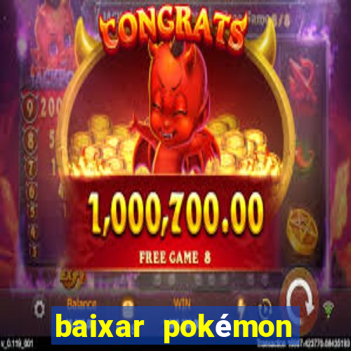 baixar pokémon mundos elementais