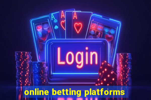 online betting platforms