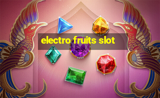 electro fruits slot