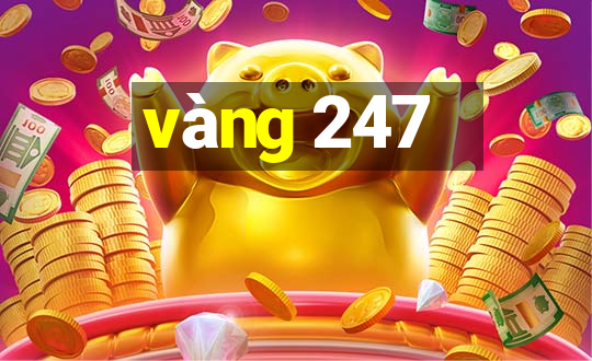 vàng 247