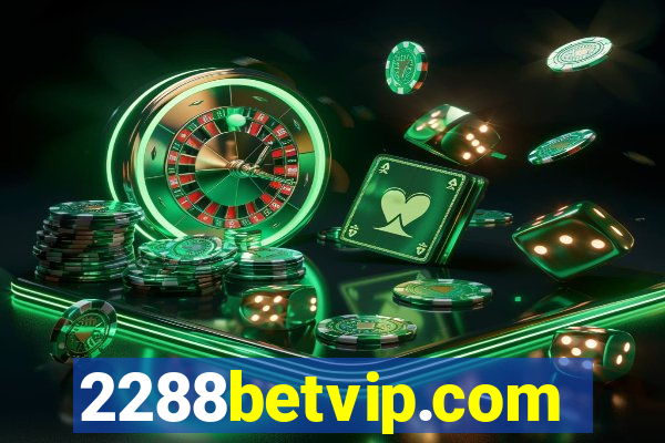 2288betvip.com