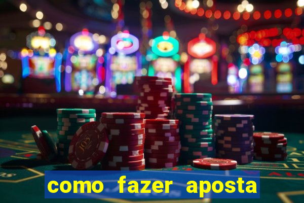 como fazer aposta no betano