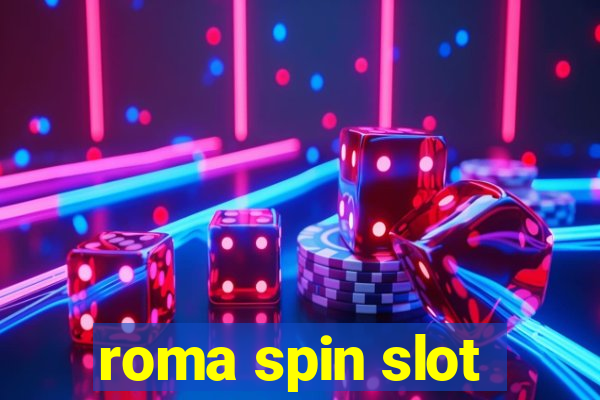 roma spin slot