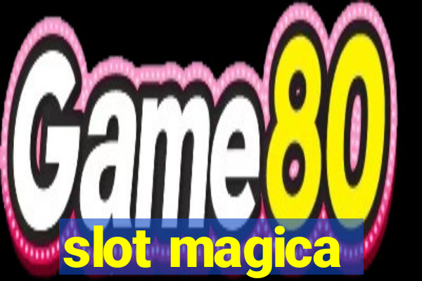 slot magica