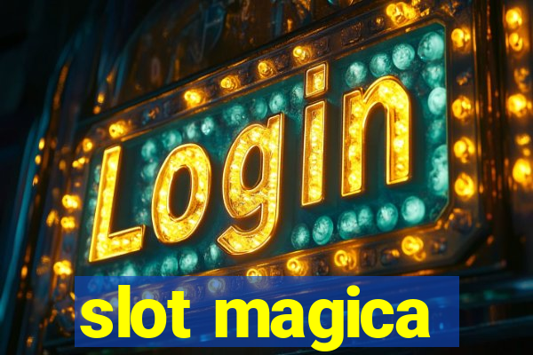 slot magica