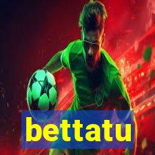 bettatu