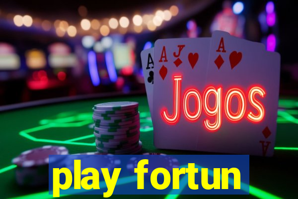 play fortun