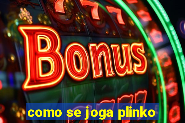 como se joga plinko