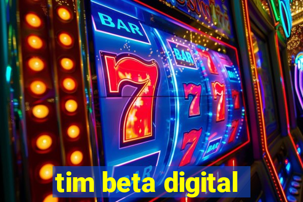 tim beta digital