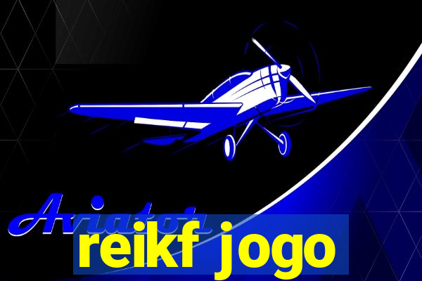 reikf jogo