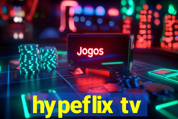 hypeflix tv