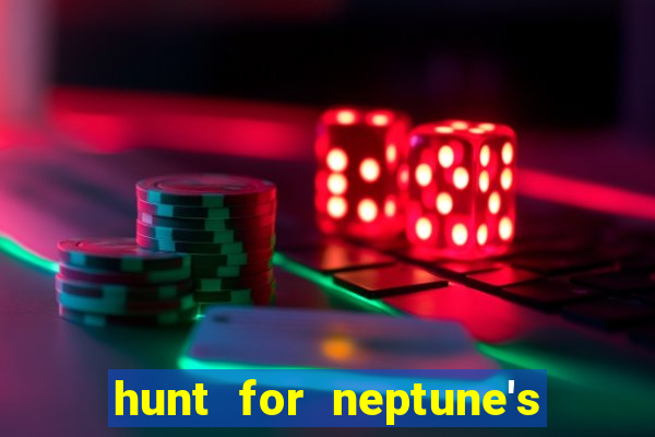 hunt for neptune's gold slot machine tips