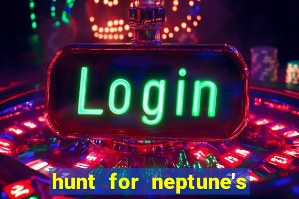 hunt for neptune's gold slot machine tips