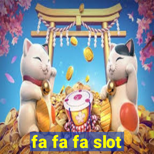 fa fa fa slot