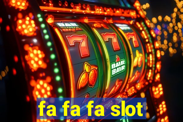 fa fa fa slot