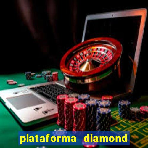 plataforma diamond 777 bet