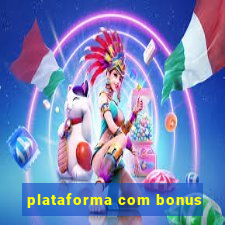 plataforma com bonus