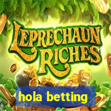 hola betting