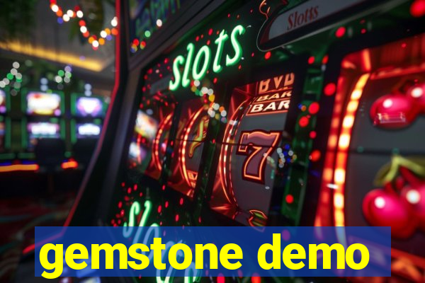 gemstone demo