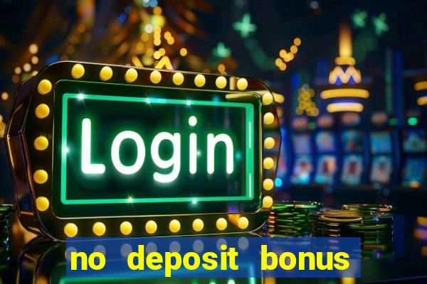 no deposit bonus code casino