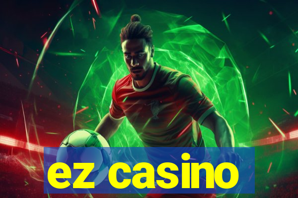 ez casino