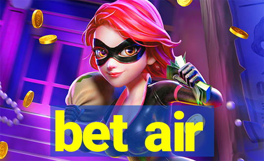 bet air