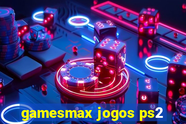 gamesmax jogos ps2