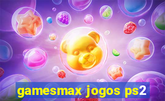 gamesmax jogos ps2