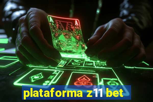 plataforma z11 bet