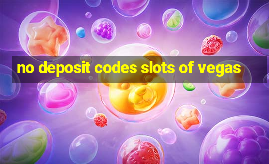 no deposit codes slots of vegas