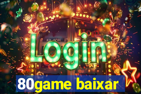 80game baixar