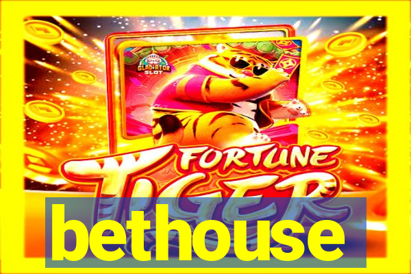 bethouse