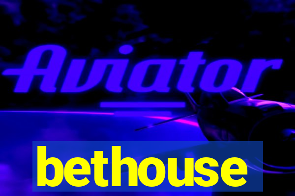 bethouse