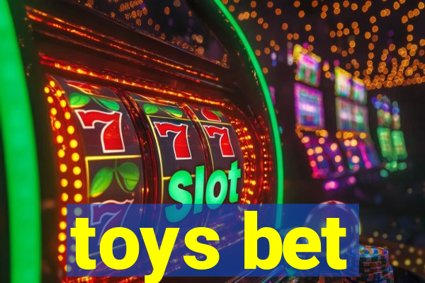 toys bet